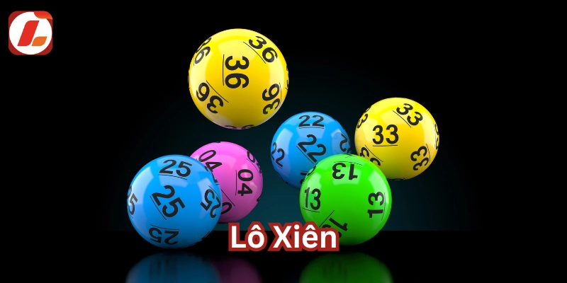 Cách chơi Lô Xiên hiệu quả 