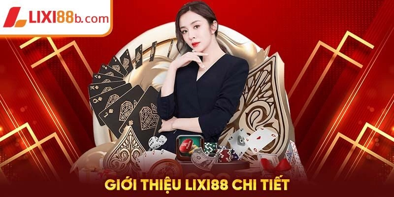 Giới thiệu Lixi88