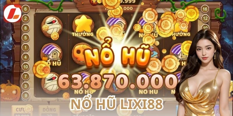Lixi88 Nổ Hũ định nghĩa 