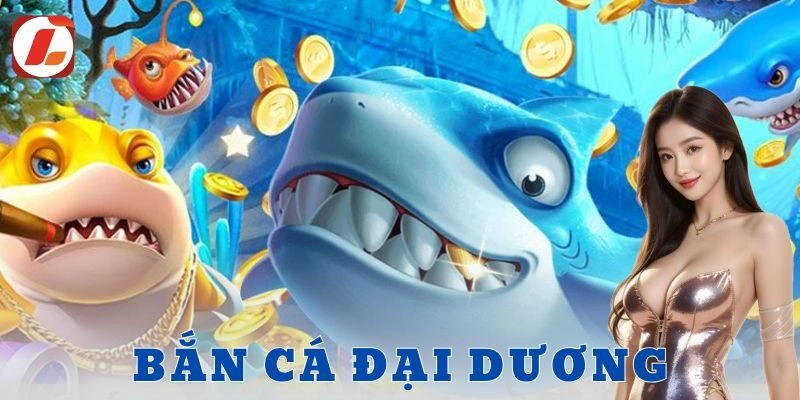 Bắn cá đại dương là gì?