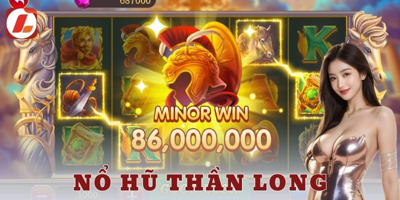 Tìm hiểu về nổ hũ thần long và sự hấp dẫn của trò chơi